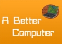 A Better Computer